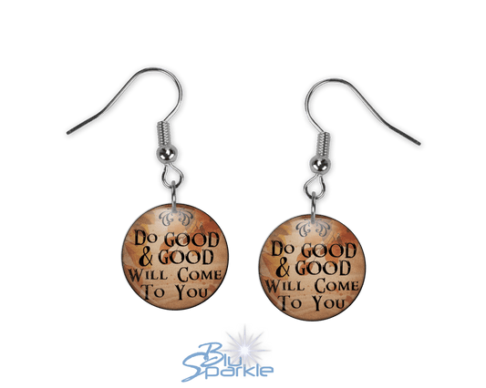 Do Good And Good Will Come To You - Earrings - BluSparkle