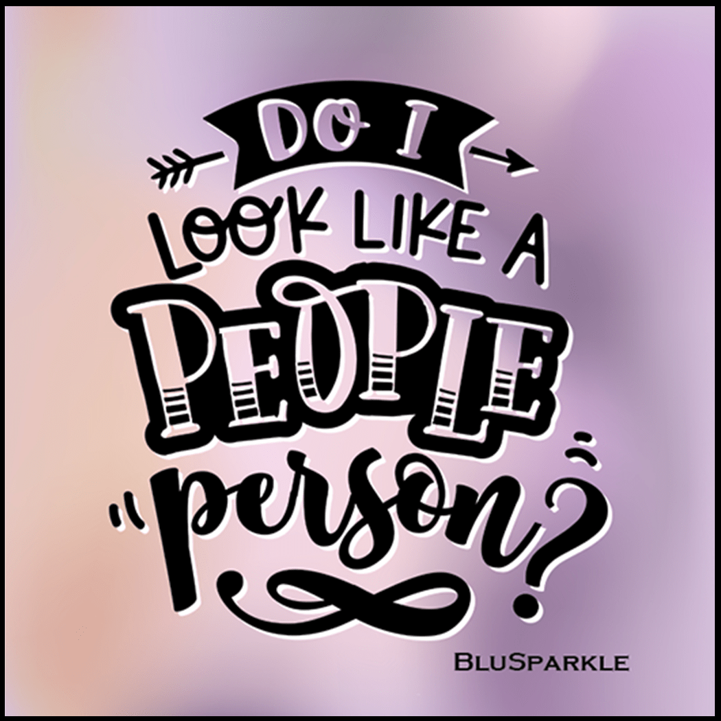 Do I Look Like a People Person 3.5" Square Wise Expression Magnet - BluSparkle