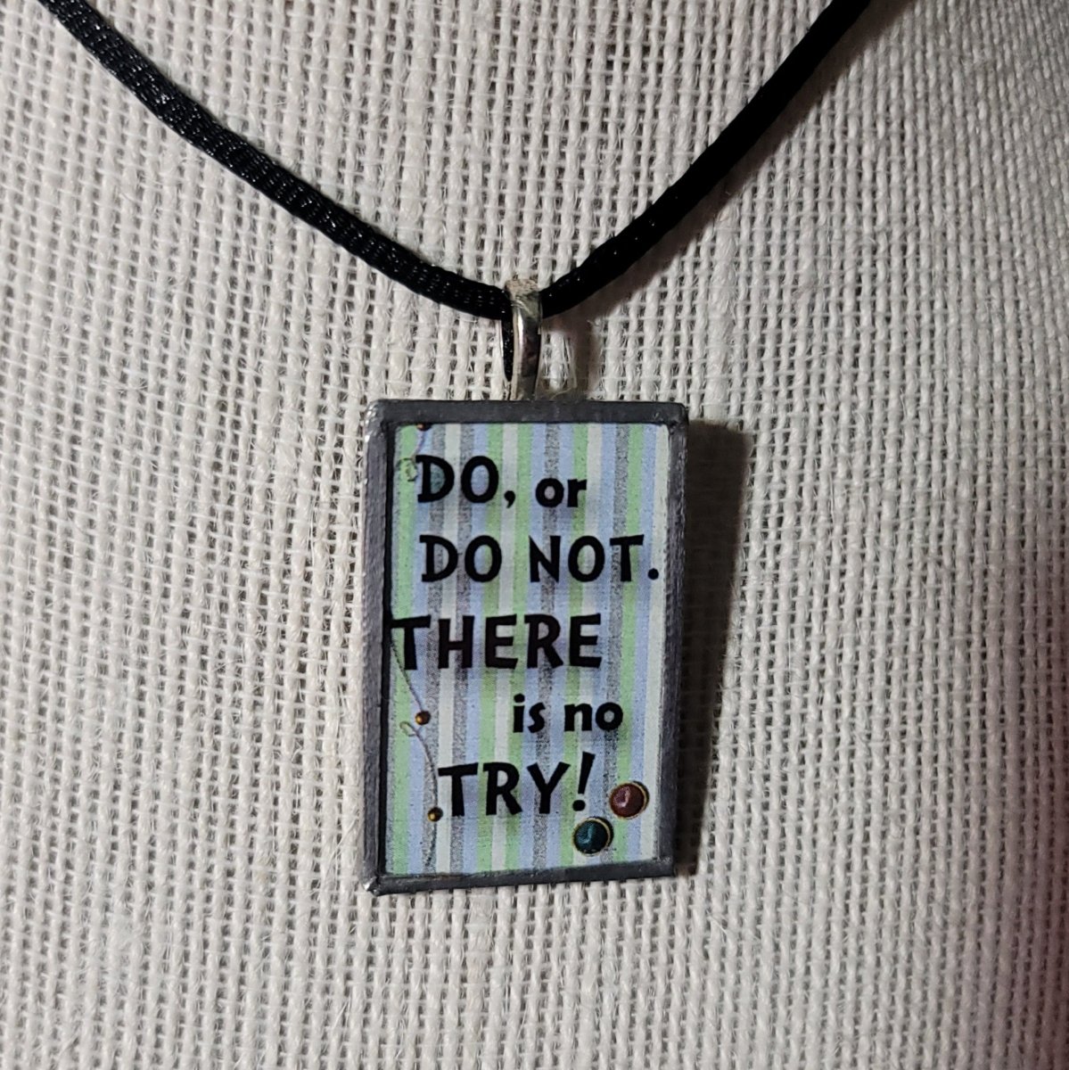 Do or Do Not. There Is No Try! Handmade Stained - Glass Pendant - BluSparkle