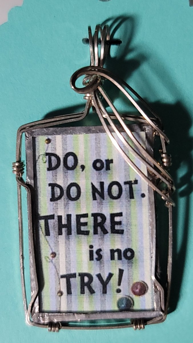 Do or Do Not. There Is No Try! Wire Wrapped Handmade Stained - Glass Pendant - BluSparkle