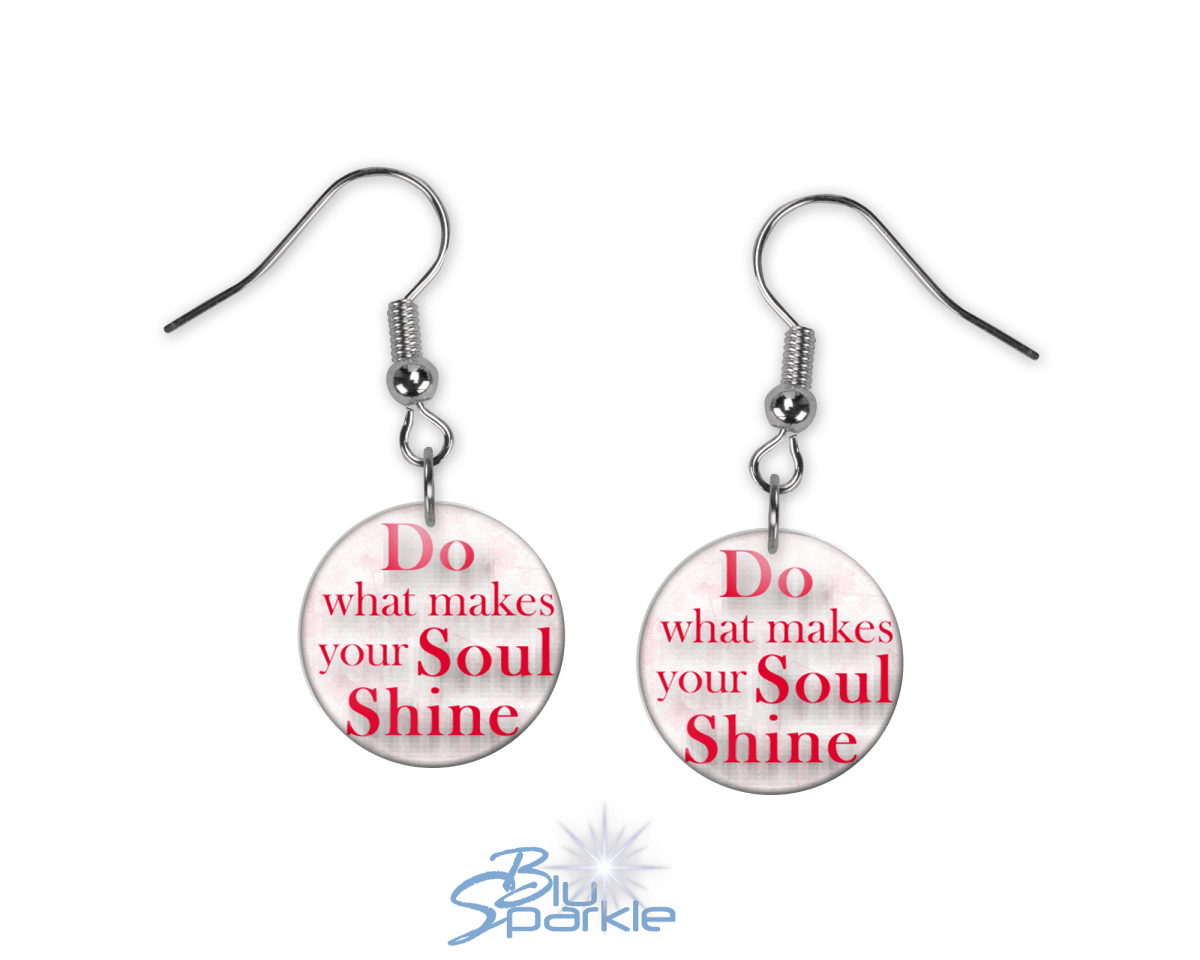 Do What Makes Your Soul Shine - Earrings - BluSparkle