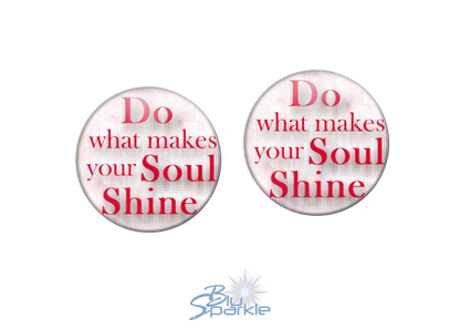 Do What Makes Your Soul Shine - Earrings - BluSparkle