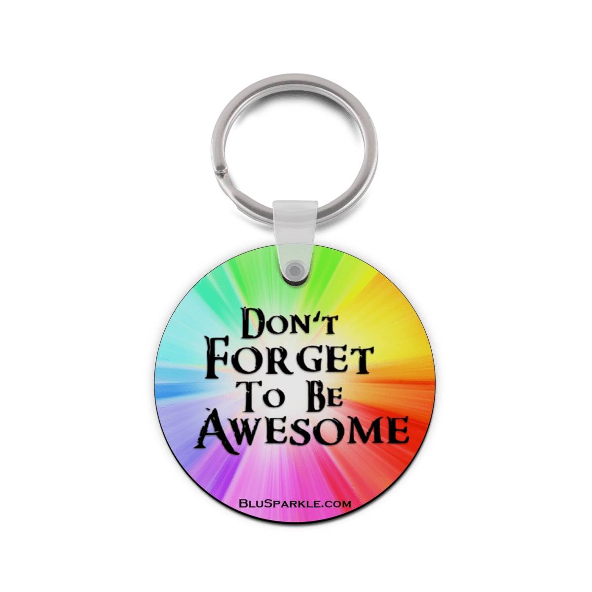 Don't Forget To Be Awesome - Double Sided Key Chain - BluSparkle