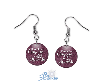 Don’t Let Anyone Dull Your Sparkle - Earrings - BluSparkle