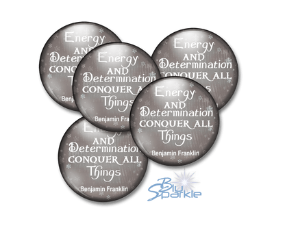 Energy And Determination Conquer All Things - Pinback Buttons - BluSparkle