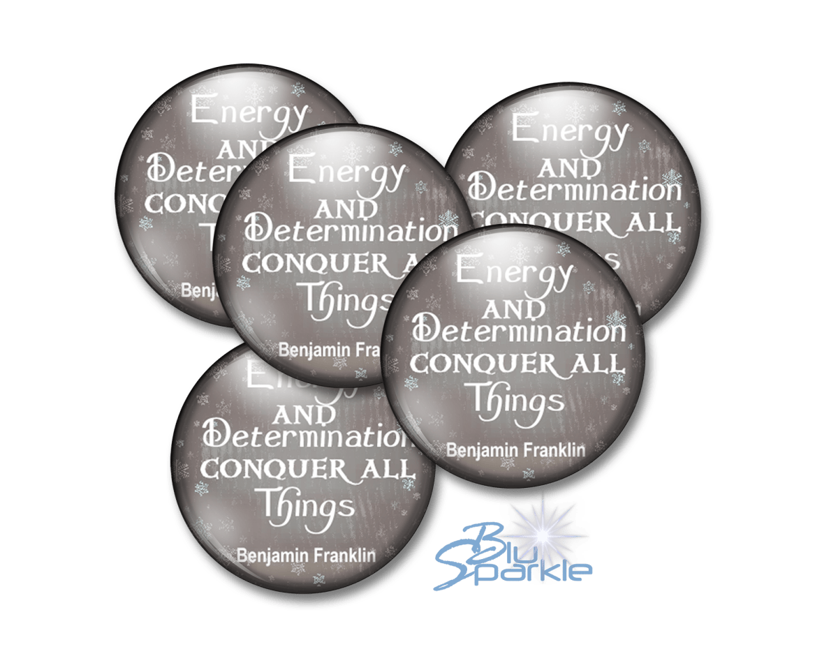 Energy And Determination Conquer All Things - Pinback Buttons - BluSparkle