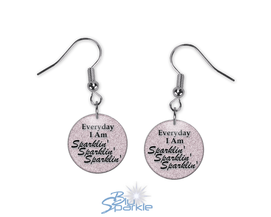 Everyday I Am Sparklin' Sparklin' Sparklin' - Earrings - BluSparkle