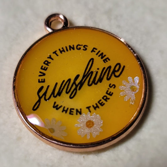 Everything's Fine When There's Sunshine Pendant Charm - BluSparkle