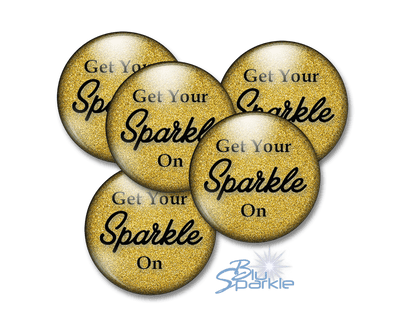 Get Your Sparkle On - Pinback Buttons - BluSparkle
