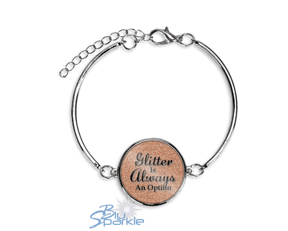 Glitter Is Always An Option Bracelets - BluSparkle