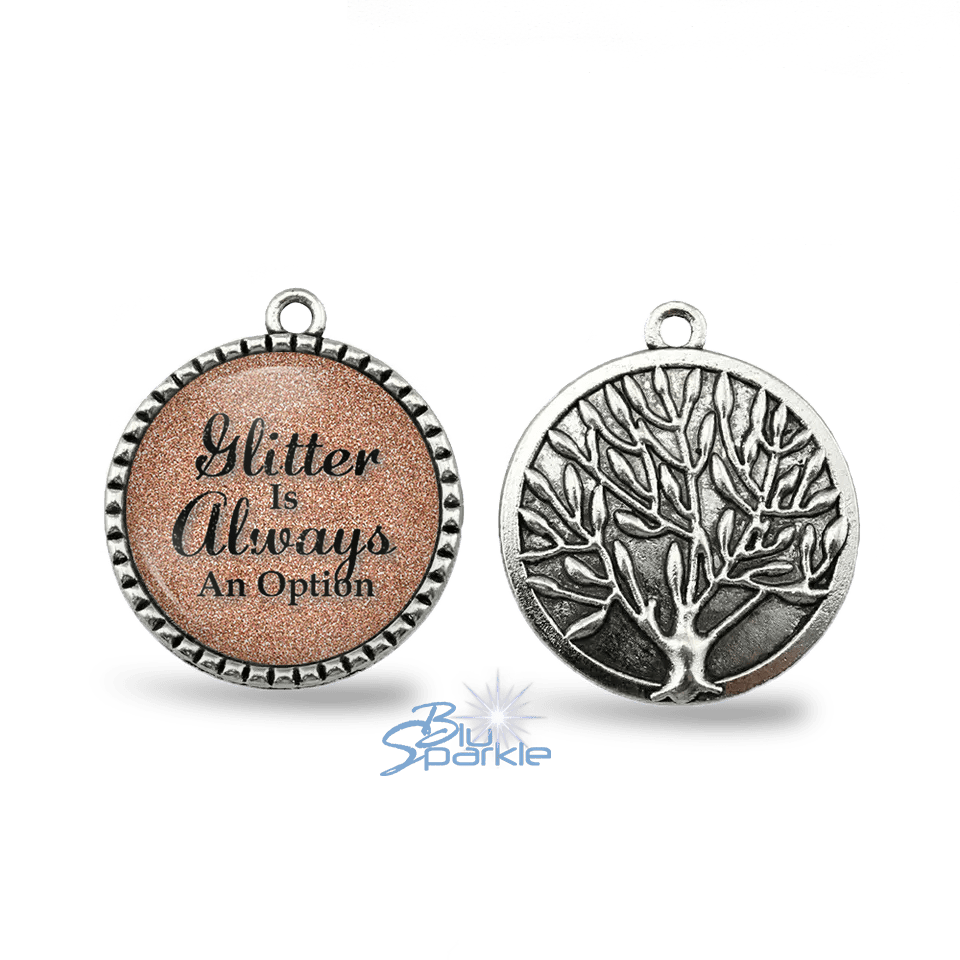 Glitter Is Always An Option - Round Pendants - BluSparkle