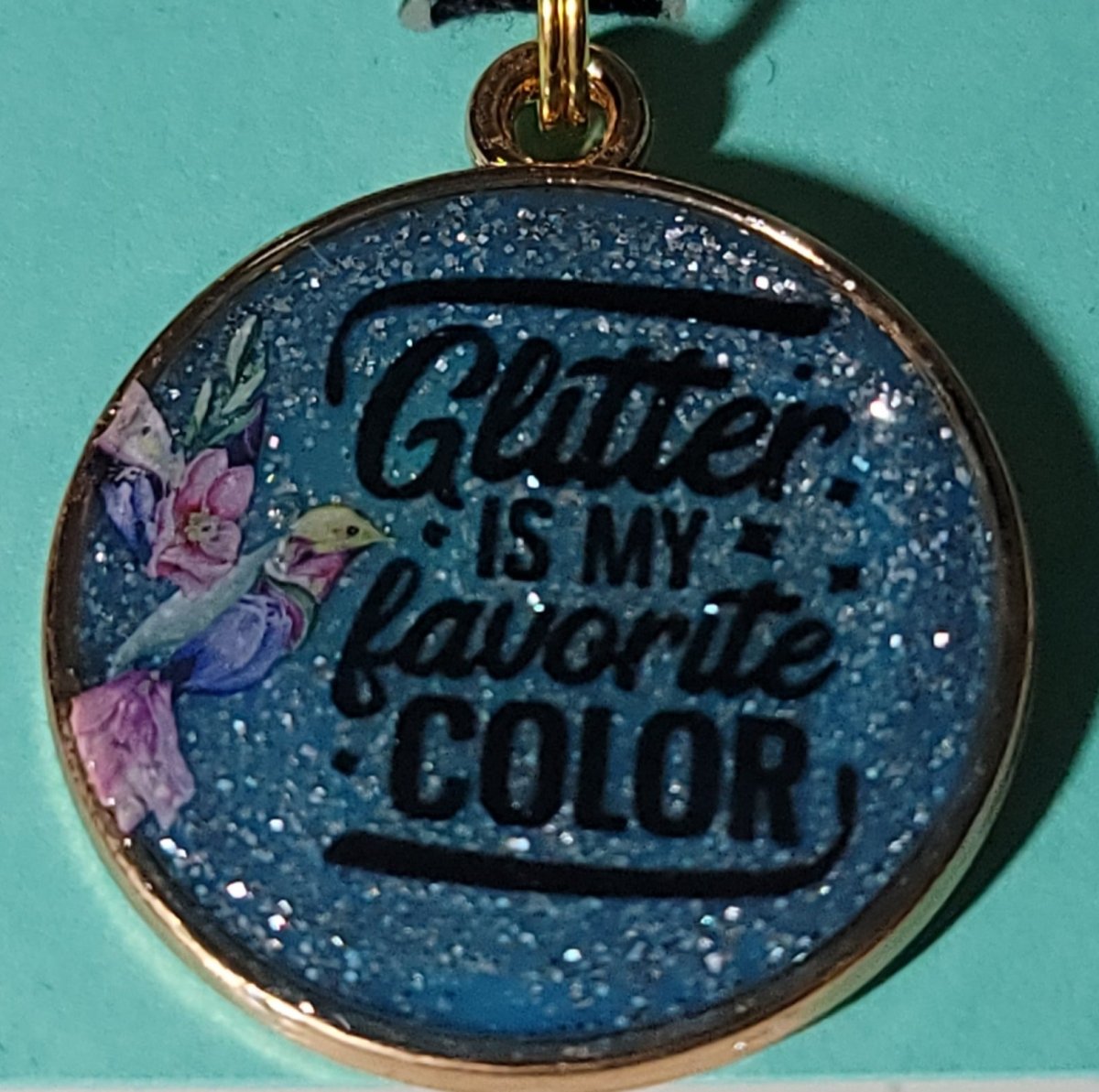 Glitter Is My Favorite Color Pendant Charm - BluSparkle