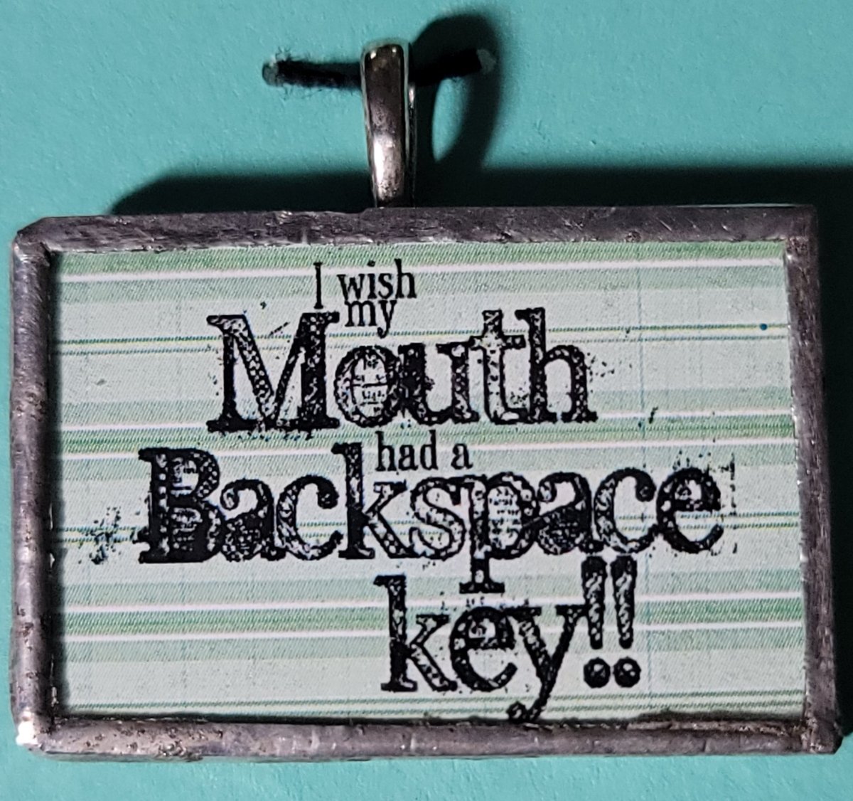 I Wish My Mouth Had A Backspace Key! Handmade Stained - Glass Pendant - BluSparkle