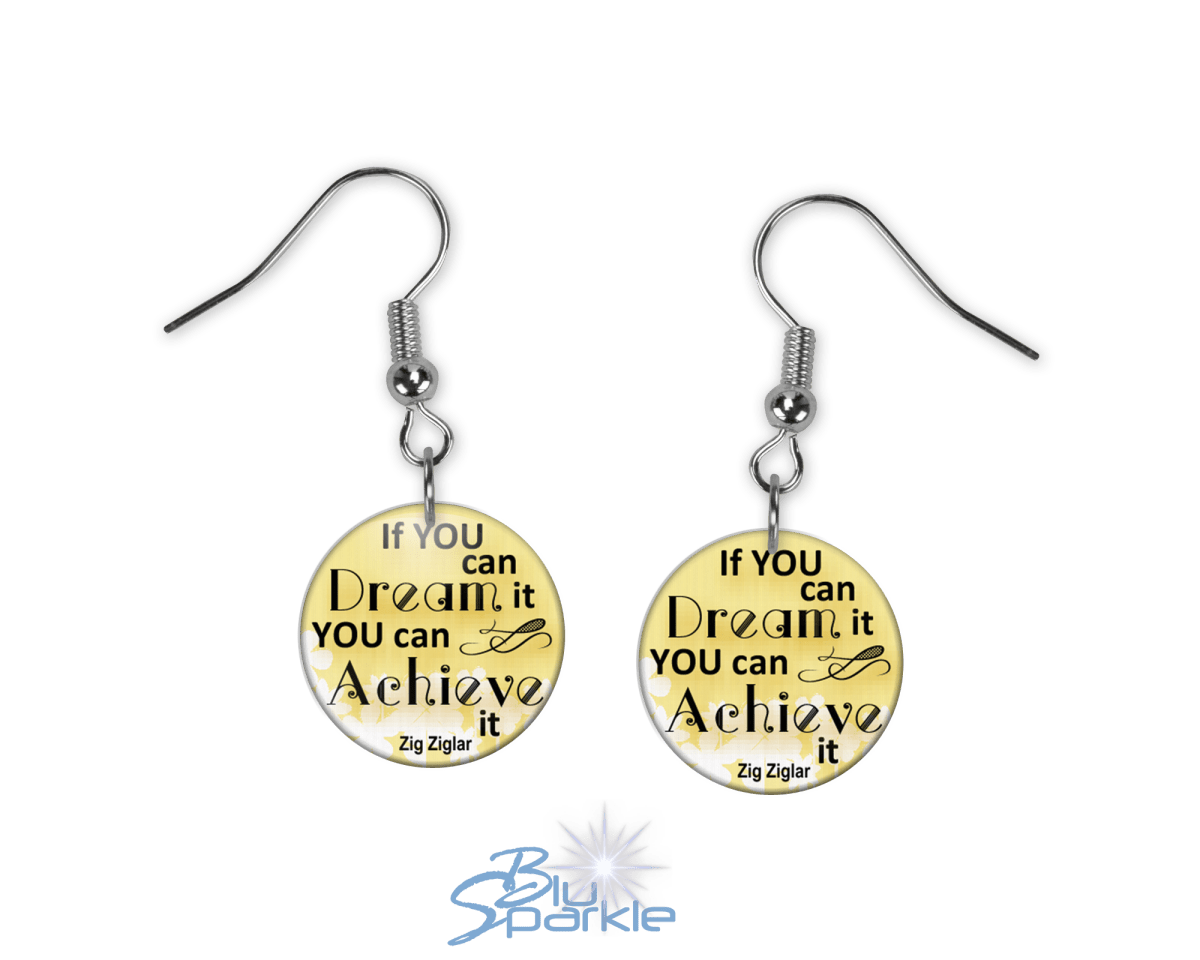 If You Can Dream It You Can Achieve It - Earrings - BluSparkle