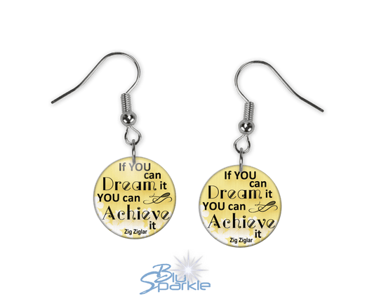 If You Can Dream It You Can Achieve It - Earrings - BluSparkle