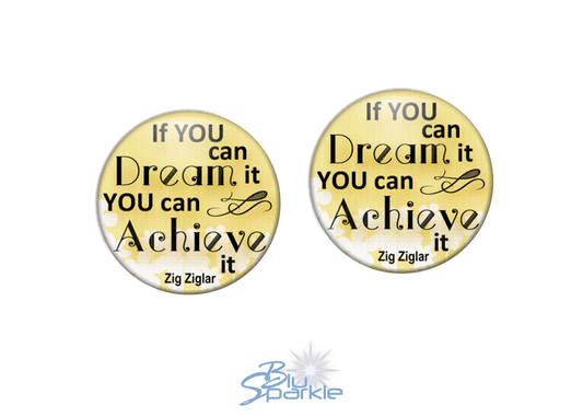 If You Can Dream It You Can Achieve It - Earrings - BluSparkle