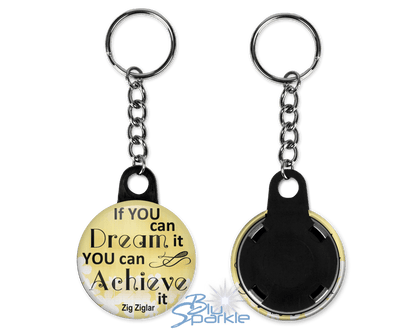 If You Can Dream It You Can Achieve It - Key Chains - BluSparkle