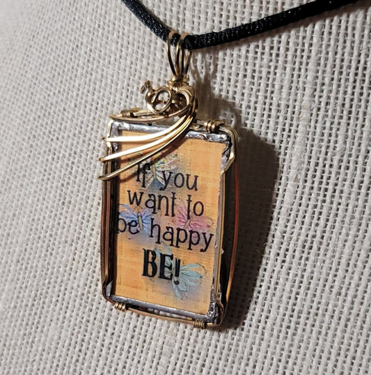 If You Want To Be Happy Wire Wrapped Handmade Stained - Glass Pendant - BluSparkle