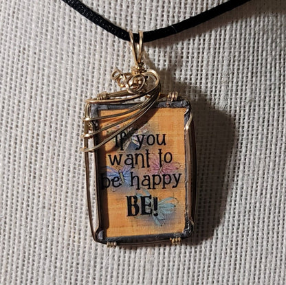 If You Want To Be Happy Wire Wrapped Handmade Stained - Glass Pendant - BluSparkle