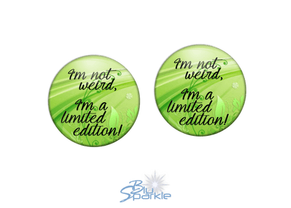 I'm Not Weird, I'm A Limited Edition! - Earrings - BluSparkle