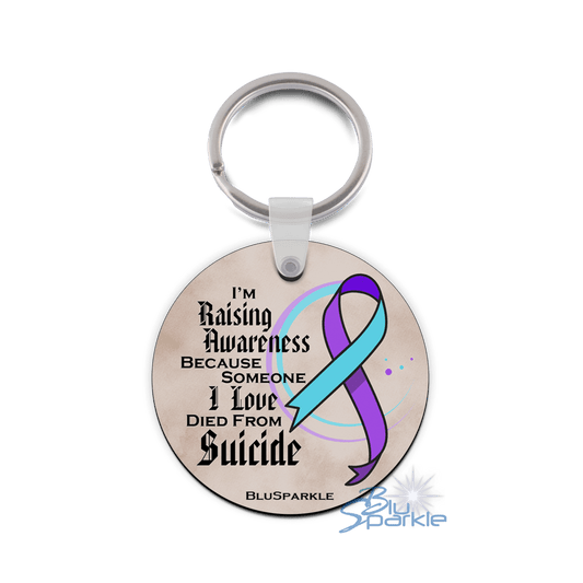 I'm Raising Awareness Because Someone I Love Died From Suicide Awareness Key Chain - BluSparkle