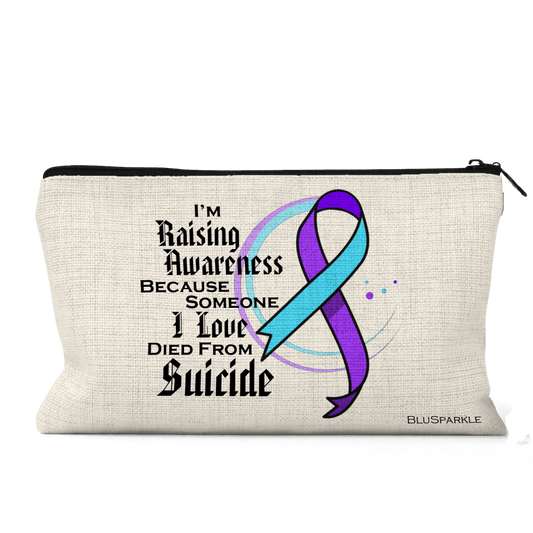 I'm Raising Awareness Because Someone I Love Died From Suicide Awareness Pouch - BluSparkle