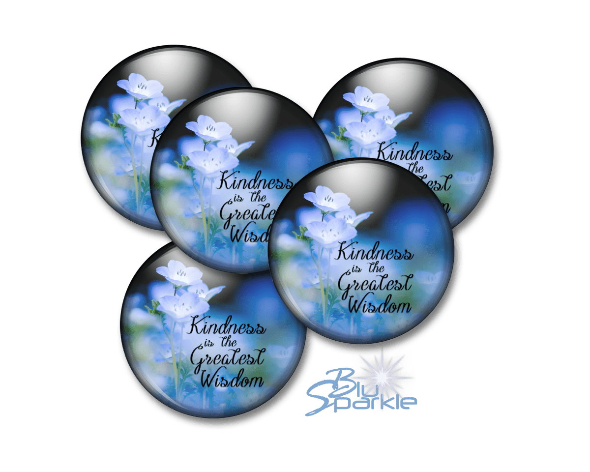 Kindness Is The Greatest Wisdom - Pinback Buttons - BluSparkle