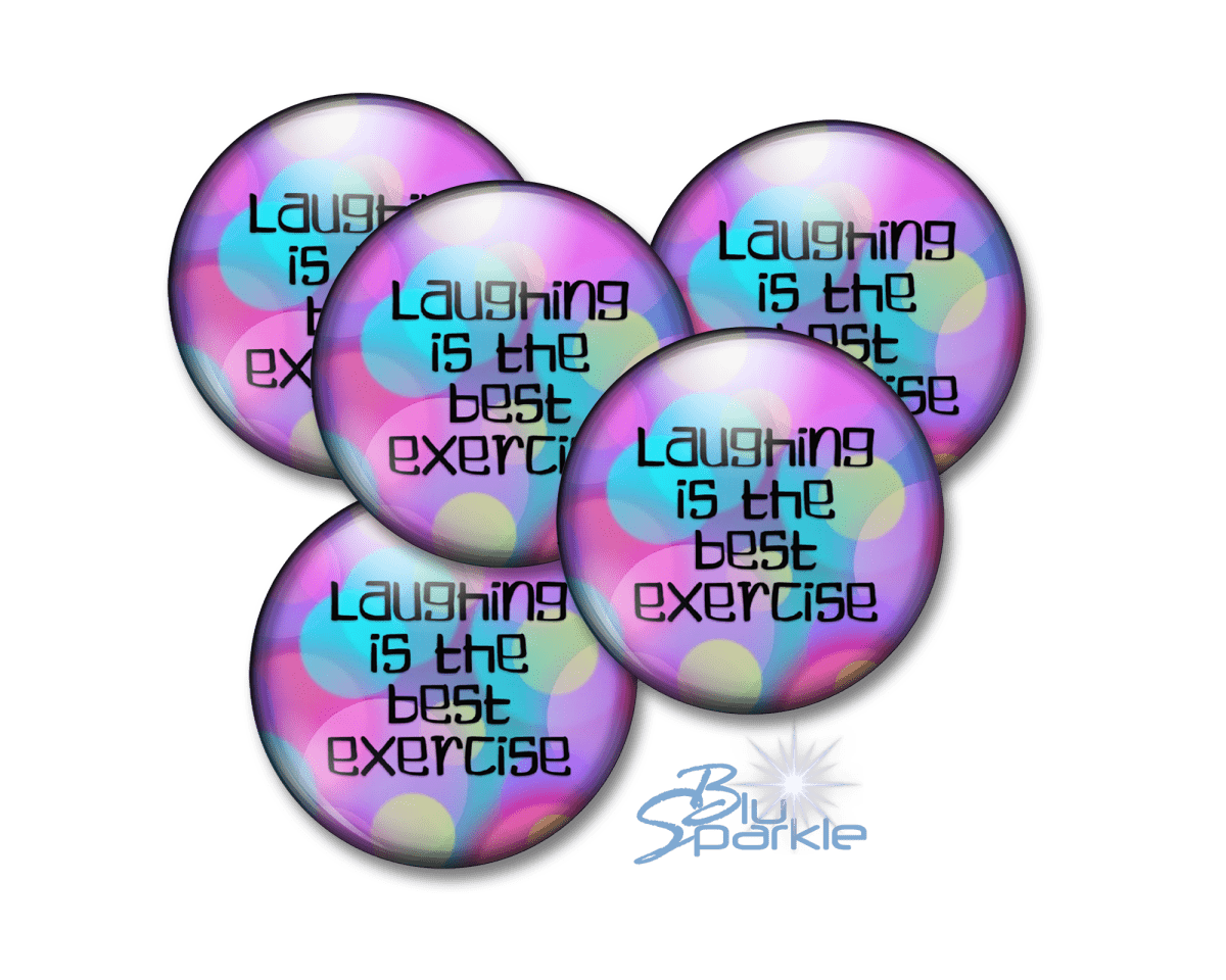 Laughing Is The Best Exercise - Pinback Buttons - BluSparkle