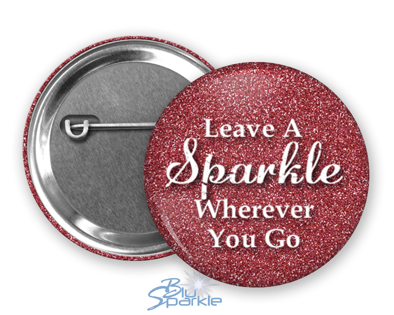 Leave A Sparkle Wherever You Go Pinback Buttons - BluSparkle