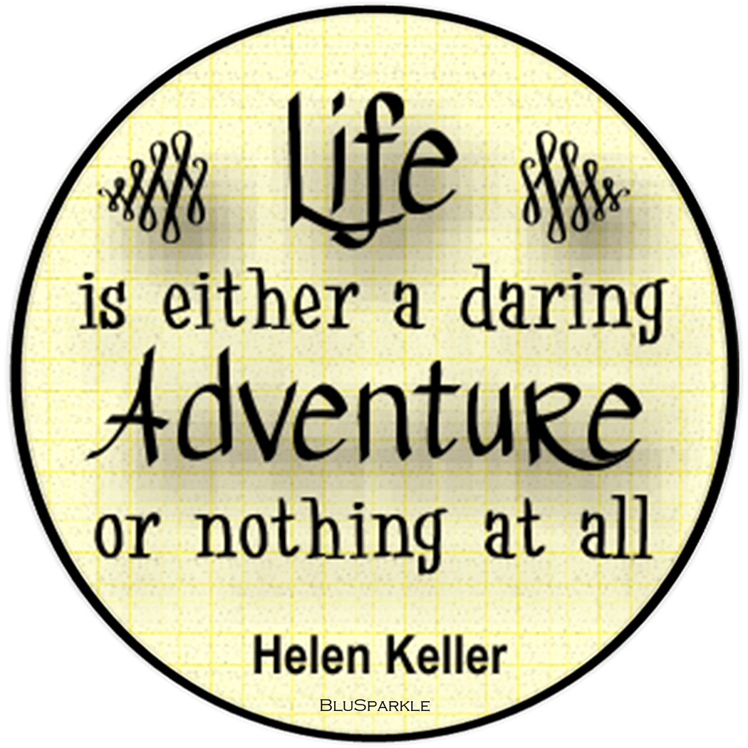 Life is either a daring adventure or nothing at all Wise Expression Sticker - BluSparkle