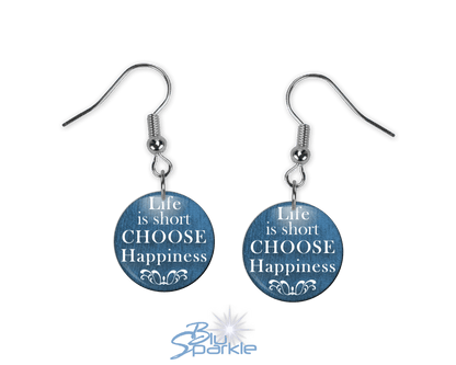 Life Is Short, Choose Happiness - Earrings - BluSparkle