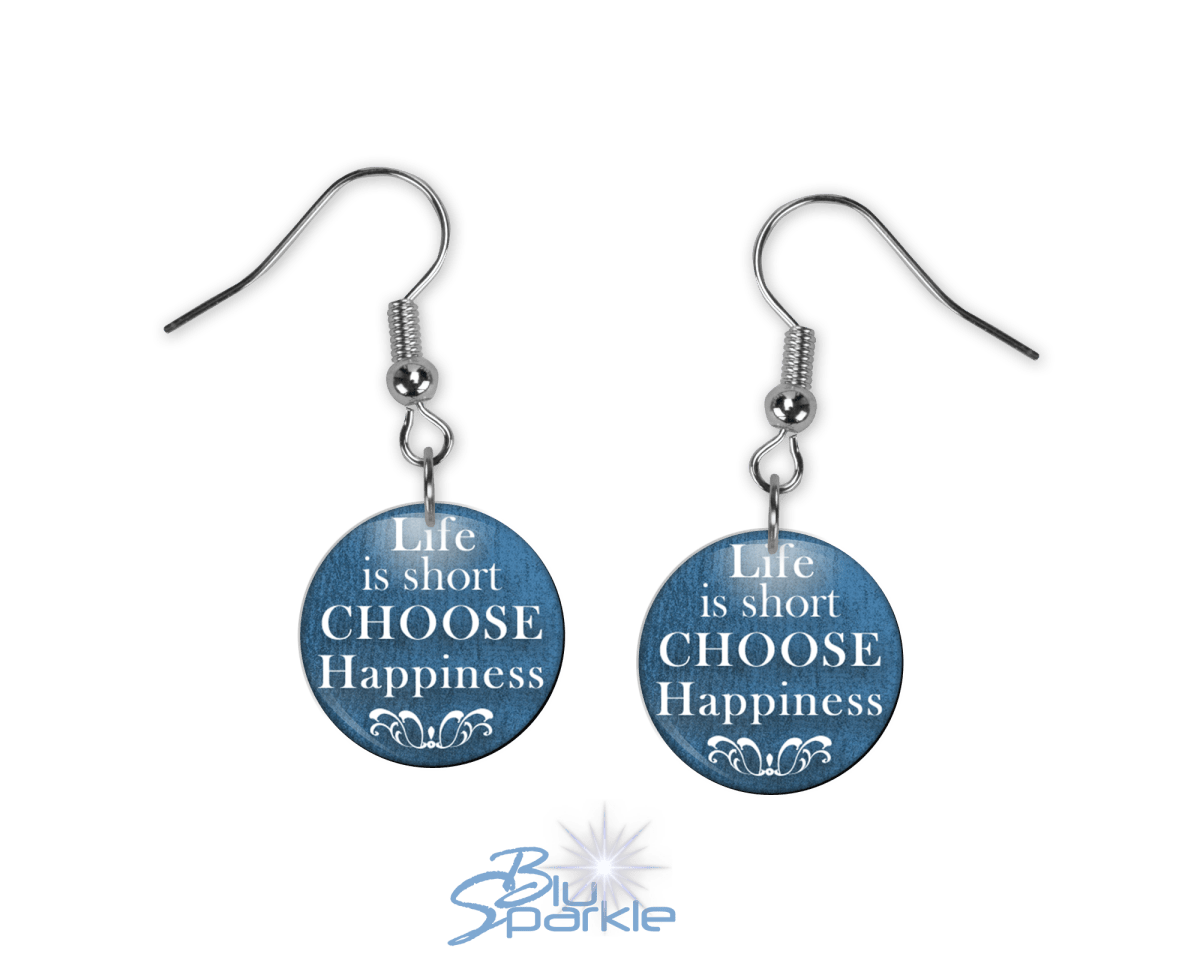 Life Is Short, Choose Happiness - Earrings - BluSparkle