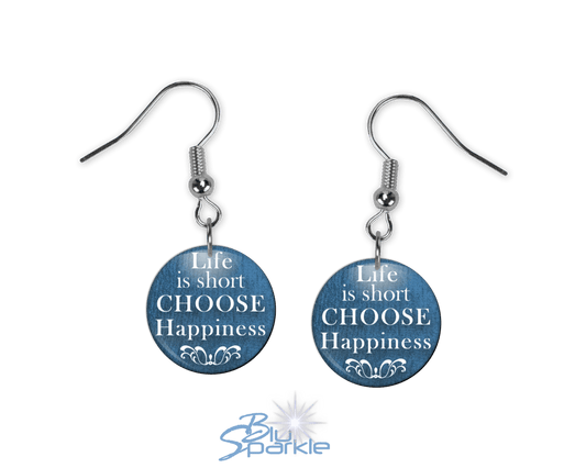 Life Is Short, Choose Happiness - Earrings - BluSparkle