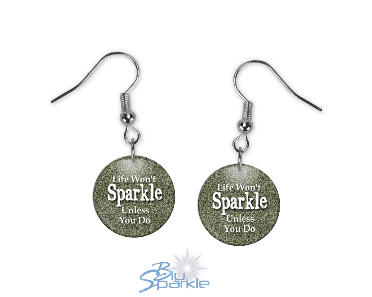 Life Won't Sparkle Unless You Do - Earrings - BluSparkle