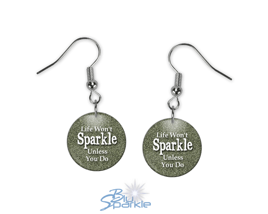 Life Won't Sparkle Unless You Do - Earrings - BluSparkle