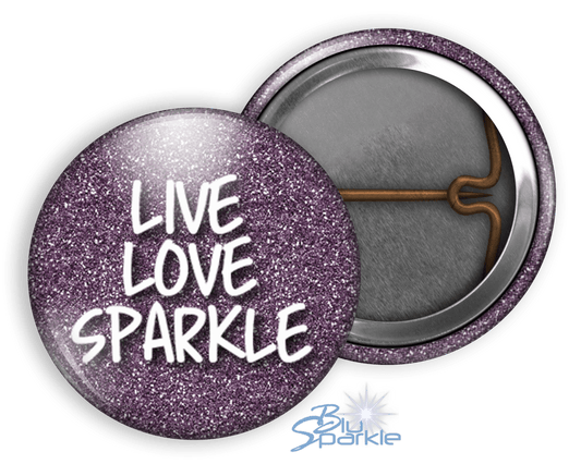 Live Love Sparkle - Pinback Buttons - BluSparkle