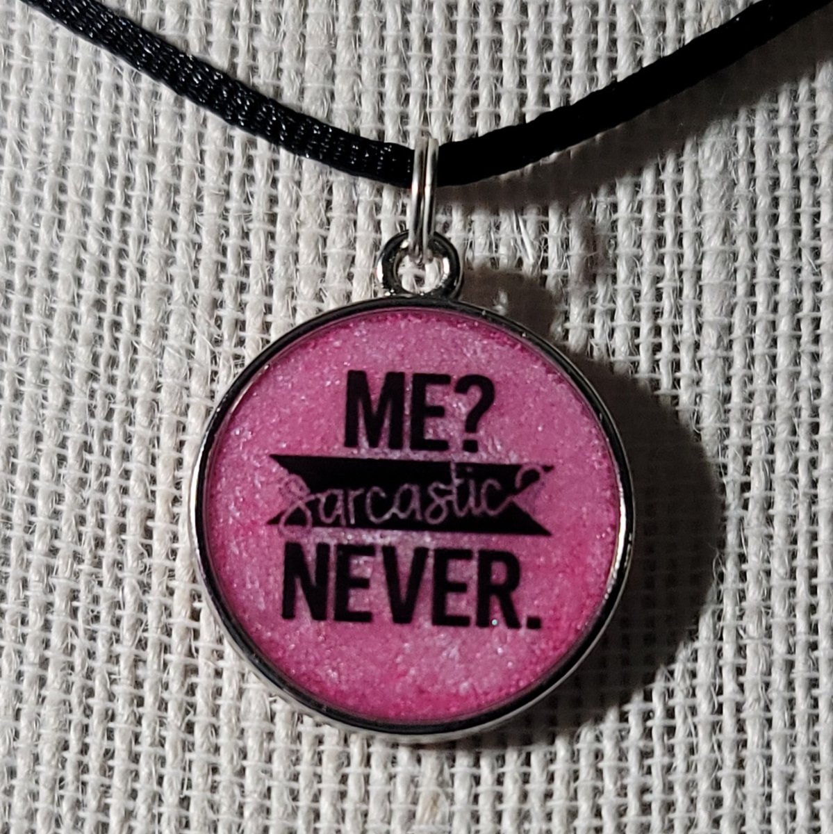 Me Sarcastic, Never Pendant Charm - BluSparkle