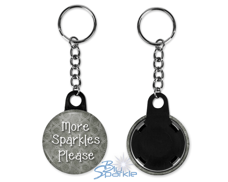 More Sparkles Please - Key Chains - BluSparkle