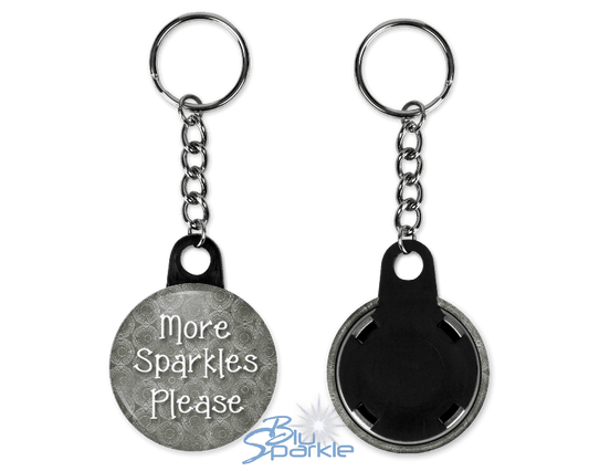 More Sparkles Please - Key Chains - BluSparkle