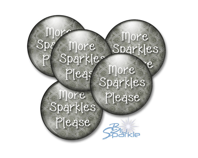 More Sparkles Please - Pinback Buttons - BluSparkle