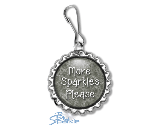 More Sparkles Please - Zipperpulls - BluSparkle