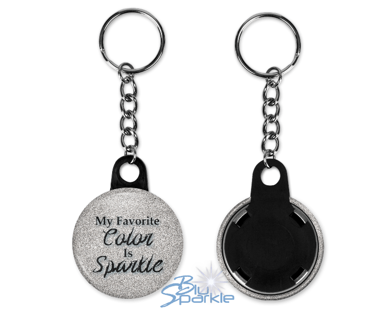 My Favorite Color Is Sparkle - Key Chains - BluSparkle