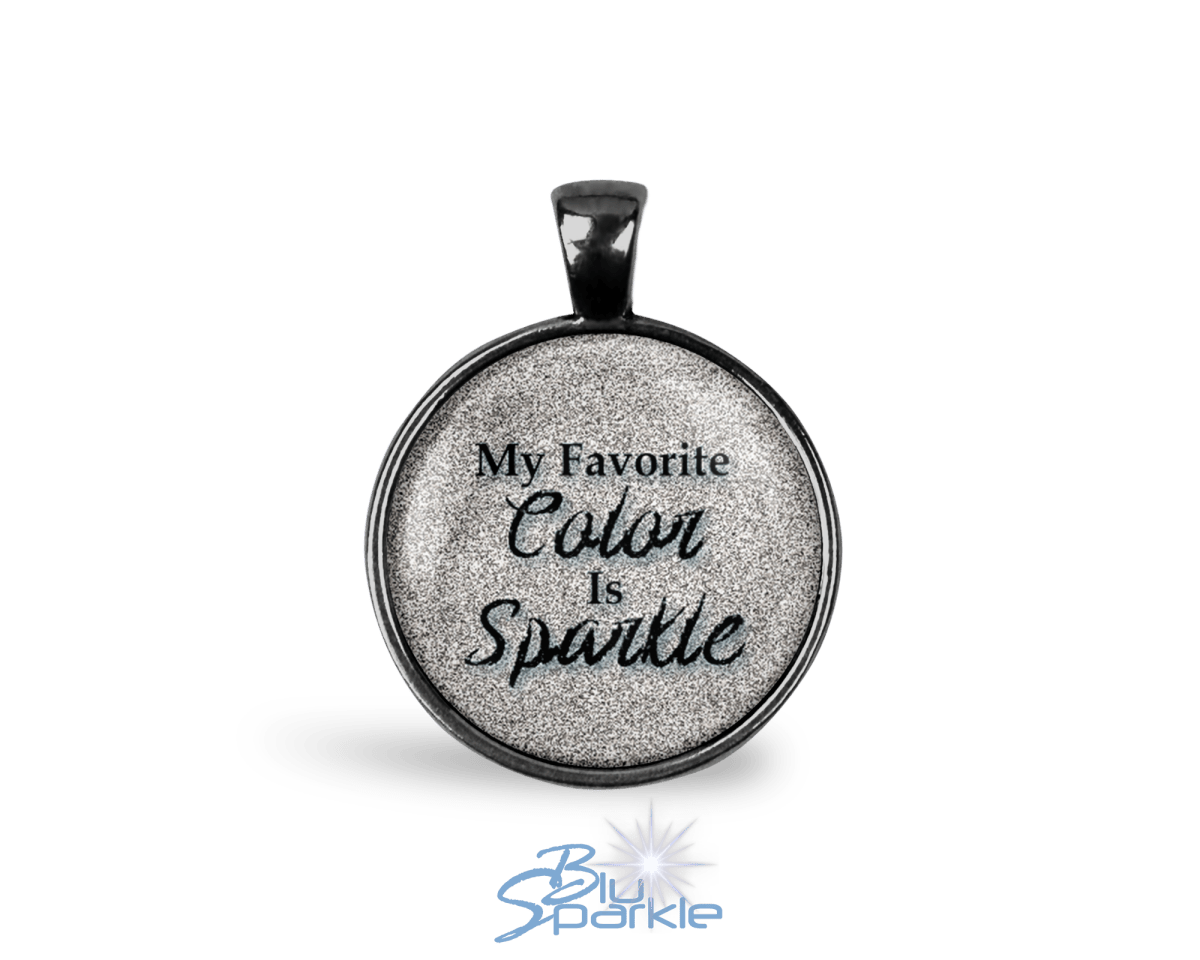 My Favorite Color Is Sparkle - Round Pendants - BluSparkle