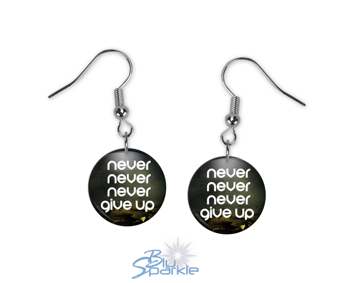 Never Never Never Give Up - Earrings - BluSparkle