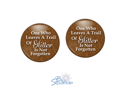 One Who Leaves A Trail Of Glitter Is Not Forgotten - Earrings - BluSparkle