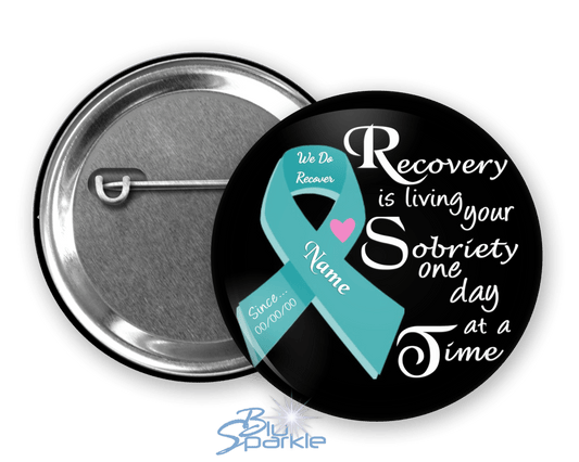 Personalized "Recovery is Living Your Sobriety One Day at a Time" Pinback Buttons - BluSparkle