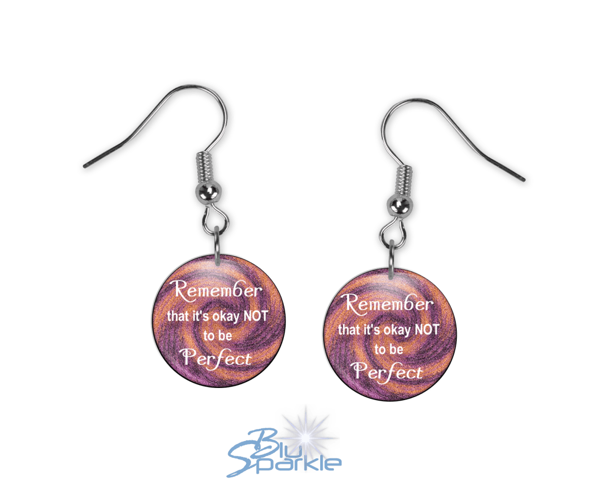 Remember That It's Okay Not To Be Perfect - Earrings - BluSparkle