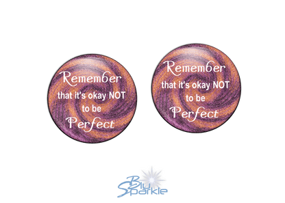 Remember That It's Okay Not To Be Perfect - Earrings - BluSparkle