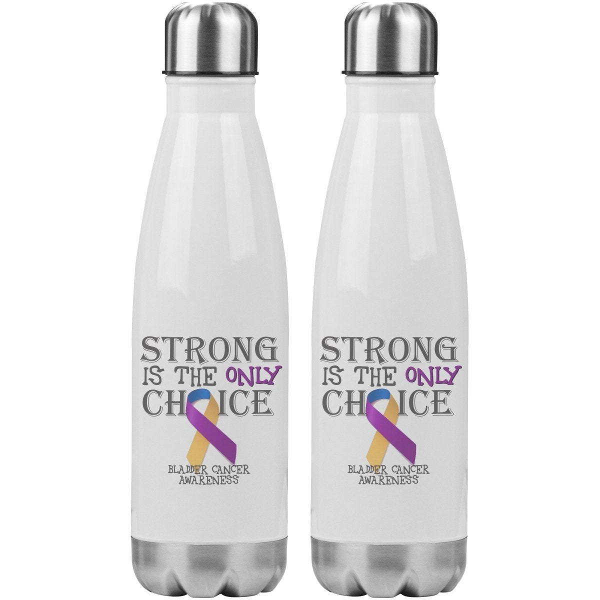 Strong is the Only Choice - Bladder Cancer Awareness 20oz Insulated Water Bottle |x| - BluSparkle