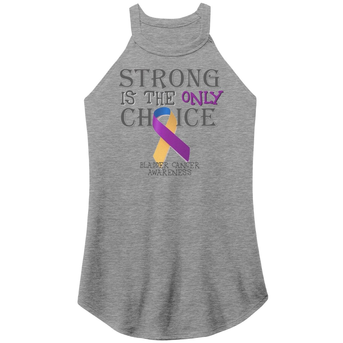 Strong is the Only Choice - Bladder Cancer Awareness T-Shirt, Hoodie, Tank - BluSparkle